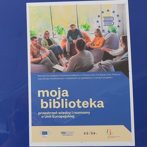 Projekt „Moja biblioteka: przestrzeń wiedzy i rozmowy o Unii Europejskiej”